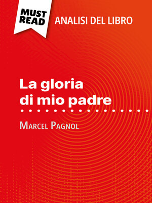 cover image of La gloria di mio padre di Marcel Pagnol (Analisi del libro)